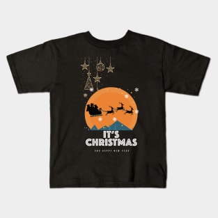 It's Christmas and happy New Year t-shirt Kids T-Shirt